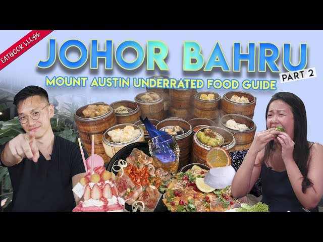 JB Mount Austin's Hidden Food Gems | Eatbook Overseas Guide | EP 5