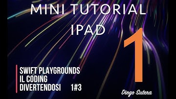 Swift Playgrounds - Coding divertente 1^parte