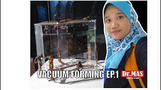 VACUUM FORMING Ep. 1 - What is VF?