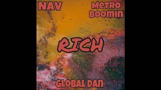 NAV & Metro Boomin - Rich [Remix] (Ft. Global Dan)