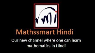 Mathssmart Hindi | Our New channel for viewers who like to learn Mathematics in Hindi