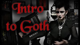 Intro to Goth