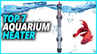 Best Aquarium Heater For Fish Tanks | Top 7 Aquarium Heaters To Ensure Your Fish Thrive