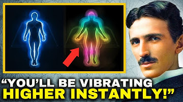The Scientific Method to Raise Your Vibrations In 20 Minutes! | Nikola Tesla