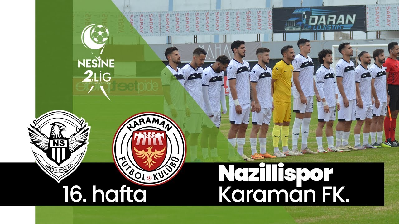 Nazillispor A.Ş. - Karaman FK.