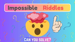 10 impossible riddles| quiz game|