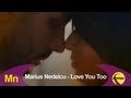 Marius Nedelcu - Love You Too (Official Video)