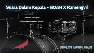 Suara Dalam Kepala - NOAH X Ramengvrl | Drumless Song