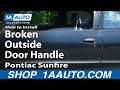 How to Replace Exterior Door Handle 1995-2005 Pontiac Sunfire