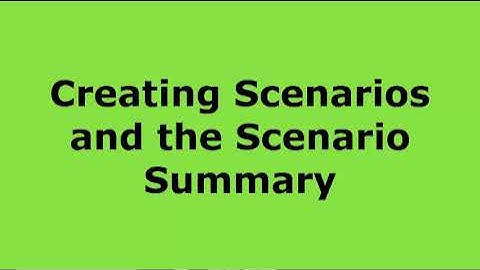 Excel Tip: Creating Scenarios and a Scenario Summary