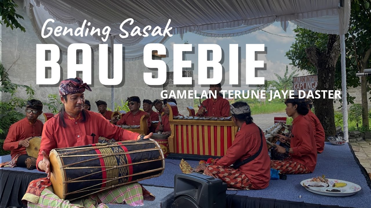 GENDING LAWAS SASAK BAU SEBIE DI BAWAKAN OLEH GAMELAN TERUNE JAYE DASAN TERENG