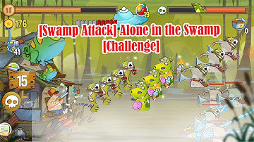 Swamp Attack Alone In The Swamp Challenge @Qaokala