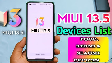 Official - Miui 13.5 Eligible Devices & Not Eligible Devices | Redmi, Poco & Xiaomi Devices |