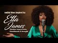 Etta James-Inspired Blues & Soul | Timeless Songs of Love, Heartbreak & Strength
