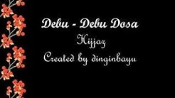 Hijjaz - Debu-debu Dosa  - Durasi: 4:33. 