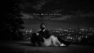 Tera Main Intezaar Kar Raha - Kxran (Original Song)