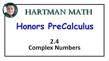 Honors PreCalculus 2.4 Complex Numbers