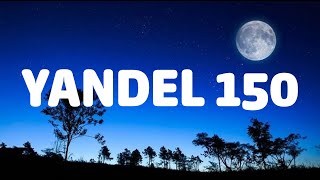 Yandel 150 - Yandel, Feid ( Letra - Lyrics)