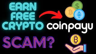 Coinpayu Review - Earn Free Cryptocurrency - Is It Worth It?