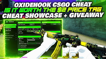 IS A $2 CSGO CHEAT WORTH YOUR MONEY | OXIDEHOOK | CHEAT SHOWCASE + GIVEAWAY