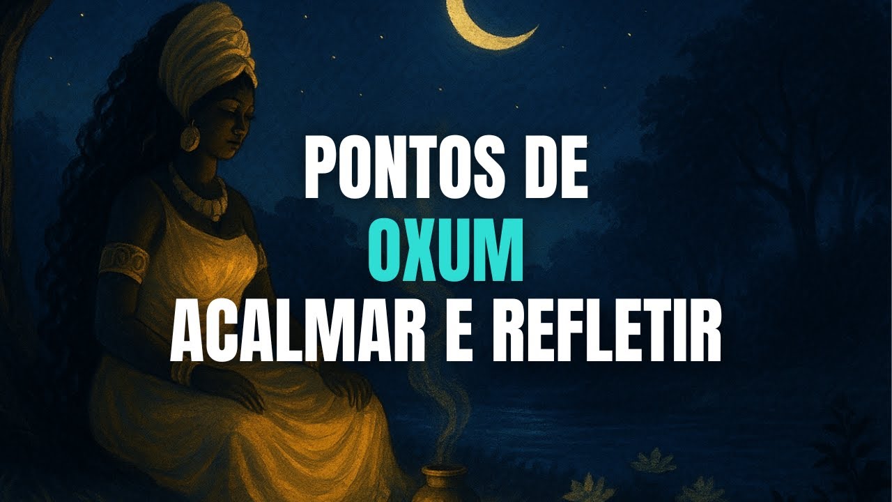 PONTOS CALMOS E SERENOS DE OXUM PARA MELHORAR O DIA