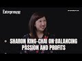 Sharon King Chai On Balancing Passion And Profits mp3