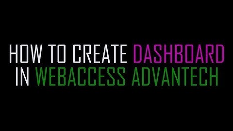 How To Make Dashboard in WebAccess Advantech