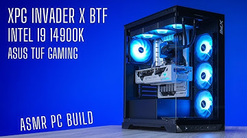 XPG Invader X BTF | #ASMR PC BUILD | i9-14900k | TUF Gaming RTX 4070ti Super