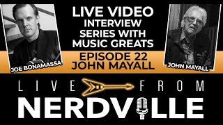 Live From Nerdville with Joe Bonamassa - Episode 22 - John Mayall Profile