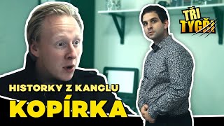 TŘI TYGŘI | Historky z kanclu - Kopírka