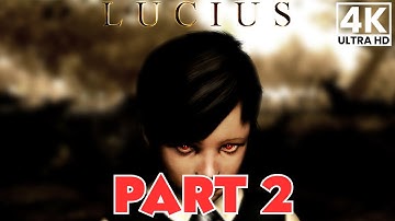 LUCIUS Gameplay Walkthrough Part 2 [4K 60FPS] - No Commentary