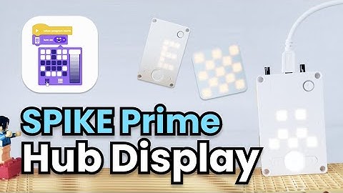 SPIKE Prime Tutorial 1.3: Hub Display