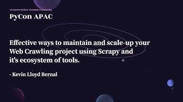 Effective Ways to Scale-Up and Maintain Your Web Crawling Project｜Kevin Lloyd Bernal｜PyCon APAC 2022
