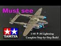 NEW Tamiya 1/48 P-38 Lightning. Complete step-by-step build video.