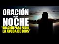 @ORACION DE LA NOCHE 😇 DIOS MIO, TE NECESITO POR FAVOR ESCUCHA MI ORACION Y VEN A MI AYUDA 🙏