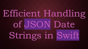 Efficient Handling of JSON Date Strings in Swift