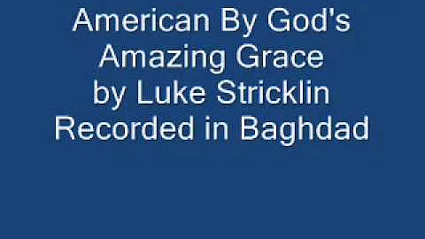 Luke Stricklin - American By God's Amazing Grace (...