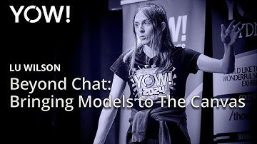 Beyond Chat: Bringing Models to The Canvas • Lu Wilson • YOW! 2024