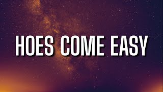 Video thumbnail of "RJMrLA - Hoes Come Easy (Lyrics)"