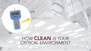 How clean is your critical environment