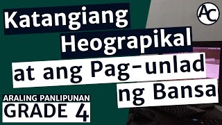 Araling Panlipunan Grade 4 - Kahalagahan ng Katangiang Heograpikal sa Pag-unlad ng Bansa Araling Panlipunan Grade 4 - Kahalagahan ng Katangiang Heograpikal sa Pag-unlad ng Bansa