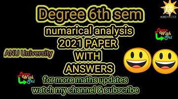 ANU University Degree 6th sem 2021 paper latest paper numerical analysis//by Learn with sri