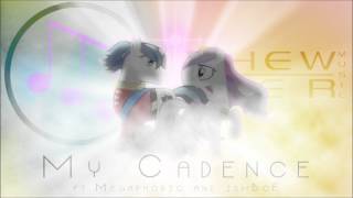 Video thumbnail of "My Cadence (Ft. Megaphoric and ismBoF)"