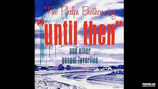 Until Then LP [Mono] - The Phelps Brothers Quartet (1968) [Full Album]
