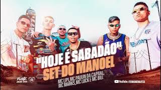 HOJE É SABADÃO SET DO MANOEL - DJ GM, MC Lipi, MC Paulin da Capital, MC Marks, MC Luck e MC Bill