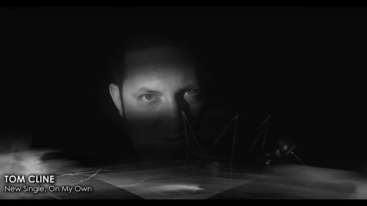 TOM CLINE - ON MY OWN (Official Music Video)