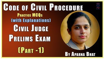 Civil Judge Prelims Preparation l Civil Procedure Code (Part-1) lAparna Bhat l MCQ with Explanations