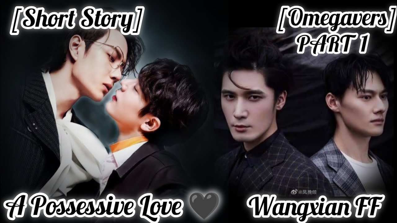 A Possessive Love🖤//PART 1//[Short Story]//Modern Wangxian FF in Hindi explanation.