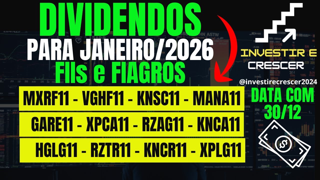 FIIs e FIAGROS: DIVIDENDOS PARA JANEIRO/2026!