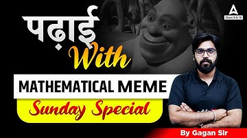 Study Maths in Meme Style With Gagan Makkar Sir